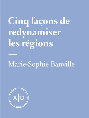 cover image of Cinq façons de redynamiser les régions